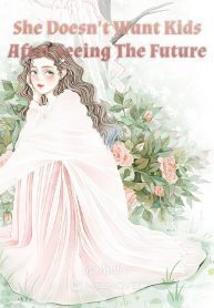 She Doesn't Want Kids After Seeing The Future